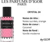 Parfum Crystal 24 Les Parfums D'Igor 50ml - Extrait de Parfum Mixte Paris